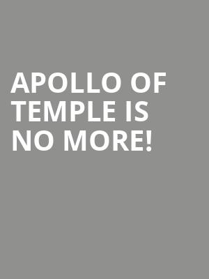 Apollo Of Temple is no more